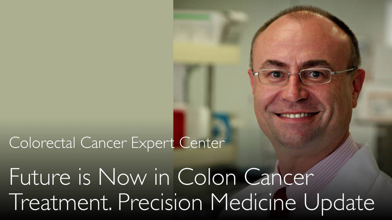 Future in treatment of colorectal cancer. Precision medicine. 11